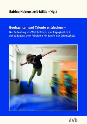 Beobachten und Talente entdecken von Hebenstreit-Müller,  Sabine