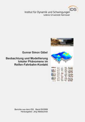 Beobachtung und Modellierung lokaler Phänomene im Reifen-Fahrbahn-Kontakt von Gäbel,  Gunnar Simon, Wallaschek,  Jörg