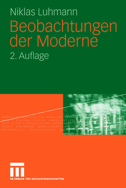 Beobachtungen der Moderne von Luhmann,  Niklas