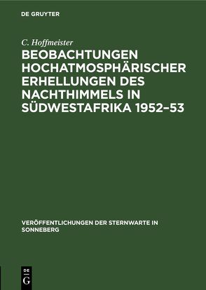 Beobachtungen hochatmosphärischer Erhellungen des Nachthimmels in Südwestafrika 1952–53 von Hoffmeister,  C.