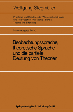 Beobachtungssprache, theoretische Sprache und die partielle Deutung von Theorien von Stegmüller,  Wolfgang