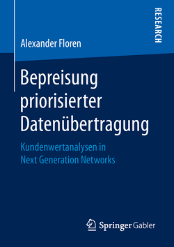 Bepreisung priorisierter Datenübertragung von Floren,  Alexander