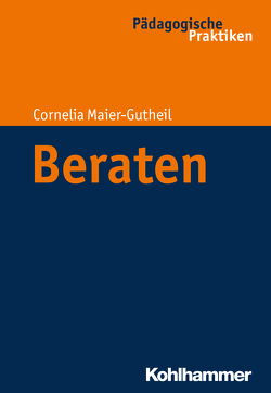 Beraten von Egloff,  Birte, Helsper,  Werner, Kade,  Jochen, Lueders,  Christian, Maier-Gutheil,  Cornelia, Radtke,  Frank Olaf, Thole,  Werner