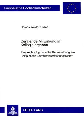 Beratende Mitwirkung in Kollegialorganen von Wexler-Uhlich,  Roman