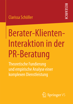 Berater-Klienten-Interaktion in der PR-Beratung von Schöller,  Clarissa