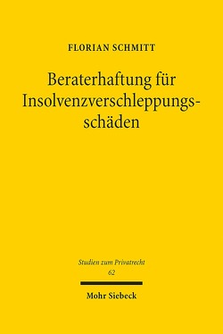Beraterhaftung für Insolvenzverschleppungsschäden von Schmitt,  Florian