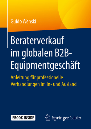 Beraterverkauf im globalen B2B-Equipmentgeschäft von Wenski,  Guido