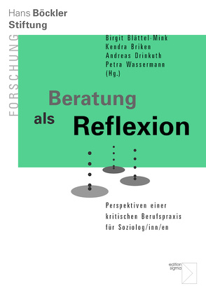 Beratung als Reflexion von Blättel-Mink,  Birgit, Briken,  Kendra, Drinkuth,  Andreas, Wassermann,  Petra