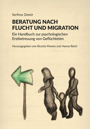 Beratung nach Flucht und Migration von Demir,  Serfiraz, Mewes,  Ricarda, Reich,  Hanna