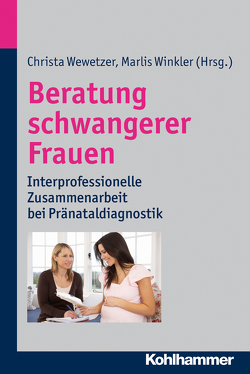 Beratung schwangerer Frauen von Wewetzer,  Christa, Winkler,  Marlis