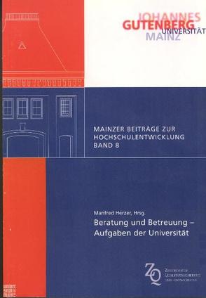 Beratung und Betreuung – Aufgaben der Universität von Herzer,  Manfred