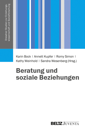 Beratung und soziale Beziehungen von Bock,  Karin, Kupfer,  Annett, Simon,  Romy, Weinhold,  Kathy, Wesenberg,  Sandra