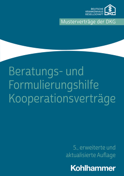 Beratungs- und Formulierungshilfe Kooperationsverträge von Krankenhausgesellschaft e.V.,  Deutsche