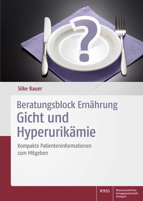 Beratungsblock Ernährung: Gicht und Hyperurikämie von Bauer,  Silke