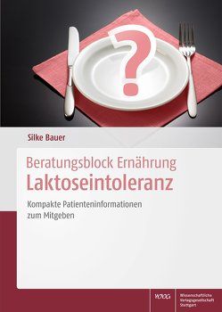 Beratungsblock Ernährung: Laktoseintoleranz von Bauer,  Silke