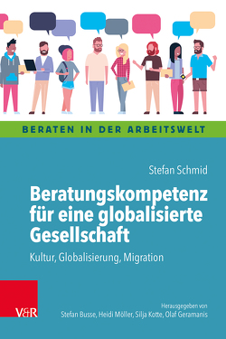 Beratungskompetenz für eine globalisierte Gesellschaft von Schmid,  Stefan