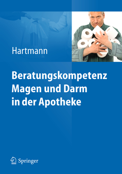 Beratungskompetenz Magen und Darm in der Apotheke von Hartmann,  Lieselotte