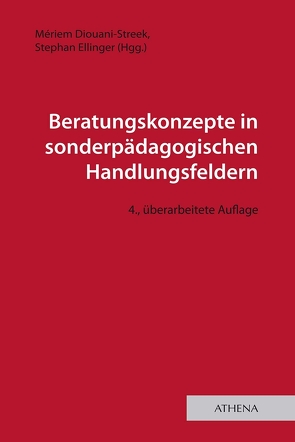 Beratungskonzepte in sonderpädagogischen Handlungsfeldern von Diouani-Streek,  Mériem, Ellinger,  Stephan