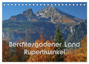 Berchtesgadener Land – Rupertiwinkel (Tischkalender 2024 DIN A5 quer), CALVENDO Monatskalender von Scheller,  Hans-Werner
