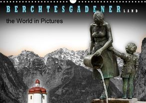 Berchtesgadener Land – the world in pictures (Wandkalender 2019 DIN A3 quer) von Koops,  Willem