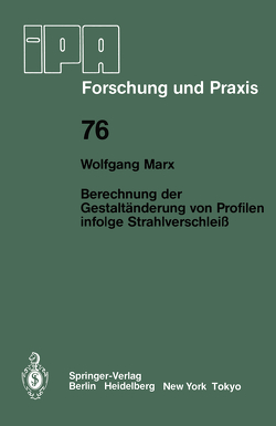 Berechnung der Gestaltänderung von Profilen infolge Strahlverschleiß von Marx,  W.