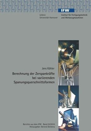 Berechnung der Zerspankräfte bei variierenden Spanungsquerschnittsformen von Denkena,  Berend, Köhler,  Jens