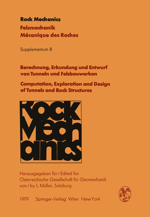 Berechnung, Erkundung und Entwurf von Tunneln und Felsbauwerken / Computation, Exploration and Design of Tunnels and Rock Structures von Müller,  L.