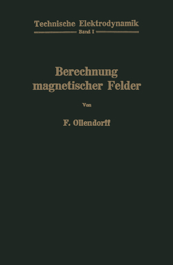 Berechnung magnetischer Felder von Ollendorff,  Franz