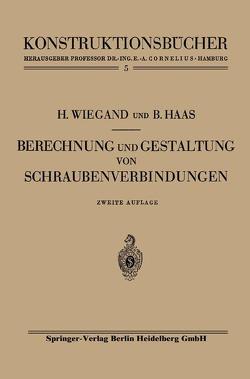 Berechnung und Gestaltung von Schraubenverbindungen von Haas,  Boris, Wiegand,  Heinrich