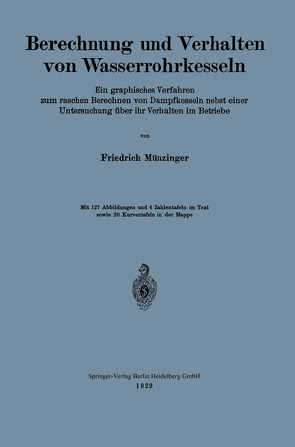 Berechnung und Verhalten von Wasserrohrkesseln von Münzinger,  Friedrich