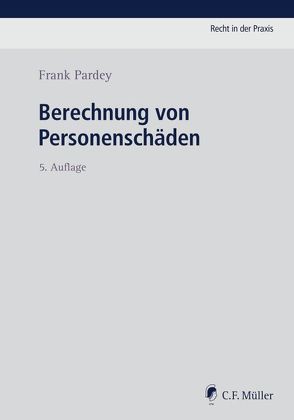 Berechnung von Personenschäden von Pardey,  Frank