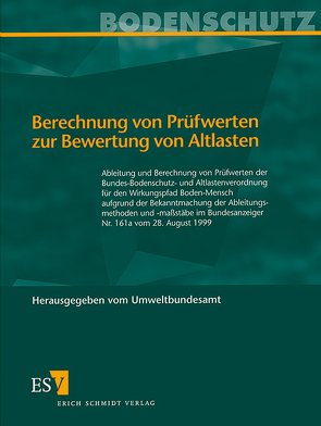 Berechnung von Prüfwerten zur Bewertung von Altlasten von Albrecht,  Elisabeth, Bachmann,  Günther, Giese,  Evelyn, Konietzka,  Rainer, Oltmanns,  Jan, Rück,  Friedrich, Schneider,  Klaus