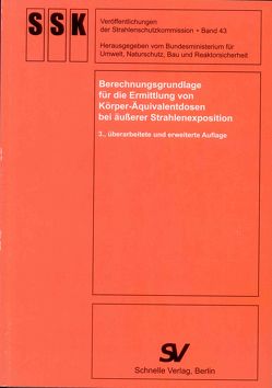 Berechnungsgrundlage für die Ermittlung von Körper-Äquivalentdosen bei äußerer Strahlenexposition von Dr. Sarenio,  Olaf