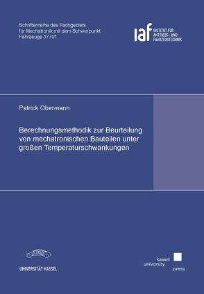 Berechnungsmethodik zur Beurteilung von mechatronischen Bauteilen unter großen Temperaturschwankungen von Obermann,  Patrick