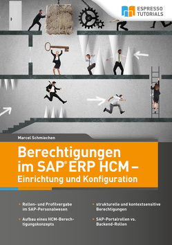 Berechtigungen im SAP ERP HCM – Einrichtung und Konfiguration von Schmiechen,  Marcel