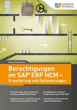 Berechtigungen im SAP ERP HCM – Erweiterung und Optimierungen von Schmiechen,  Marcel