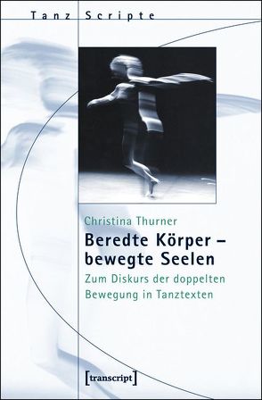 Beredte Körper – bewegte Seelen von Thurner,  Christina