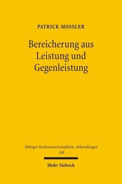 Bereicherung aus Leistung und Gegenleistung von Mossler,  Patrick