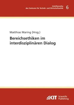 Bereichsethiken im interdisziplinären Dialog von Maring,  Matthias