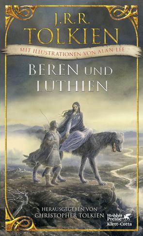 Beren und Lúthien von Lee,  Alan, Möhring,  Hans Ulrich, Pesch,  Helmut W, Tolkien,  Christopher, Tolkien,  J.R.R.