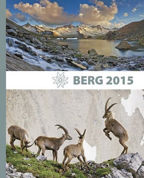 BERG 2015 von AVS - Alpenverein Südtirol,  Bozen, DAV - Deutscher Alpenverein München, OeAV - Oesterreichischer Alpenverein,  Innsbruck