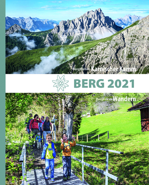 BERG 2021 – Alpenvereinsjahrbuch von Alpenverein Südtirol, Deutscher Alpenverein, Klemmer,  Redaktion: Axel, Köhler (Tyrolia Verlag),  Redaktion: Anette, Oesterreichischer Alpenverein