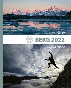 BERG 2022 – Alpenvereinsjahrbuch von Alpenverein Südtirol, Deutscher Alpenverein, Klemmer,  Axel, Oesterreichischer Alpenverein