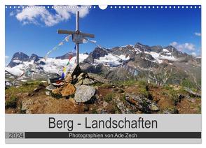 Berg – Landschaften (Wandkalender 2024 DIN A3 quer), CALVENDO Monatskalender von Zech,  Ade