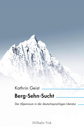Berg-Sehn-Sucht von Bartl,  Andrea, Geist,  Kathrin, Glasenapp,  Jörn, Lillge,  Claudia