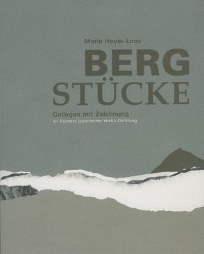 Berg Stücke von Funke,  Kristin, Heyer-Loos,  Maria