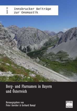 Berg- und Flurnamen in Bayern und Österreich von Anreiter,  Peter, Rampl,  Gerhard
