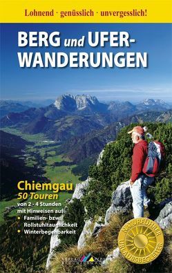 Berg- und Uferwanderungen Chiemgau – 50 Touren von Mittermeier,  Werner