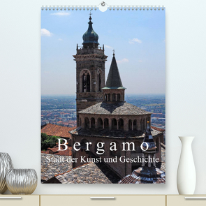 Bergamo (Premium, hochwertiger DIN A2 Wandkalender 2023, Kunstdruck in Hochglanz) von J. Richtsteig,  Walter