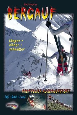 Bergauf – Abenteuer Ausdauersport von Majcen,  Rolf
